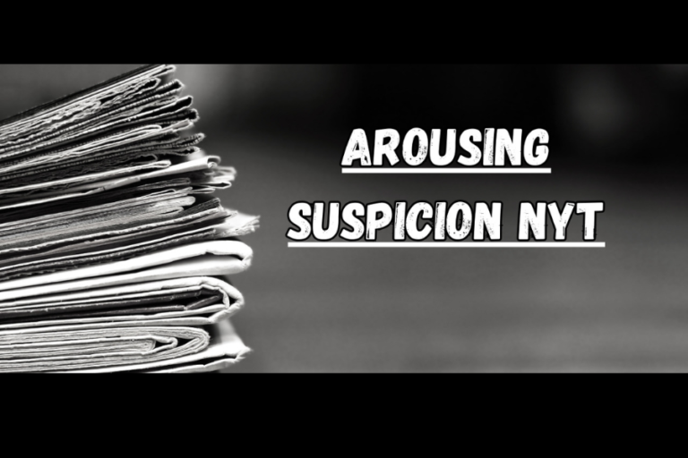 arousing suspicion nyt